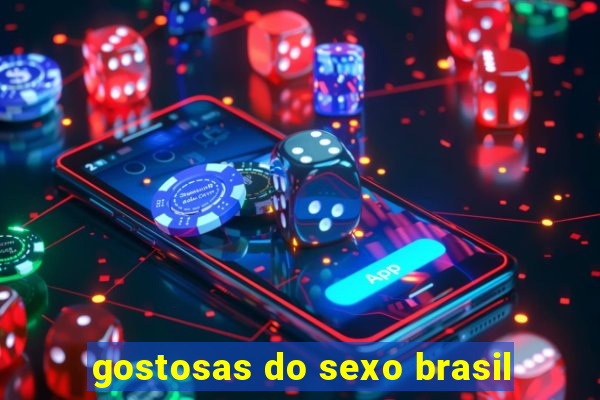 gostosas do sexo brasil